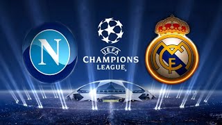 NAPOLI vs REAL MADRID  UEFA CHAMPIONS LEAGUE  Gruppo C  2°Turno [upl. by Nnairol]