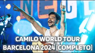 Concierto Camilo World Tour Barcelona 03072024 COMPLETO [upl. by Leinad]