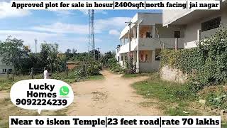 APPROVED PLOT FOR SALE IN HOSUR2400SQFTNORTH FACINGRATE 70LAHKSJAI NAGARNEAR TO ISKON TEMPLE [upl. by Hasila755]