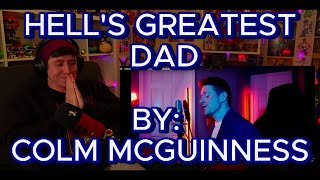 HELLS GREATEST DADDY Blind reaction to Colm McGuinness  Hells Greatest Dad [upl. by Gowrie]