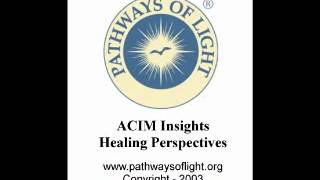 ACIM Insights  Lesson 134  Pathways of Light [upl. by Coad]