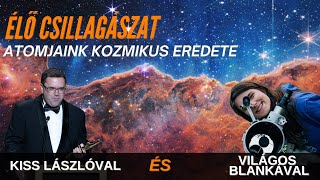 Atomjaink kozmikus eredete  Élő csillagászat 7 évad 9 rész [upl. by Thomasina831]