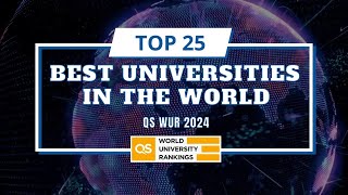 Top 25 Best Universities in the World  QS World University Rankings 2024 [upl. by Retsof]