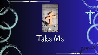 TAKE ME  CFC [upl. by Uos578]