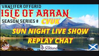 REPLAY Country Vanlife UK is live On The Beach Arran [upl. by Isdnil]