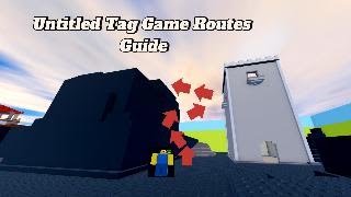 Untitled Tag Game Routes Guide [upl. by Atinuaj225]