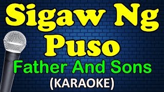 SIGAW NG PUSO  Father and Sons HD Karaoke [upl. by Innattirb]