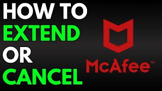 How To Extend Or Cancel Your McAfee Antivirus Subscription [upl. by Ecneret]