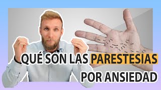 ¿Qué son las parestesias por ansiedad [upl. by Graf]