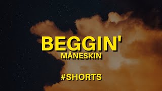 MÅNESKIN  BEGGIN Lyrics Shorts [upl. by Arammat635]