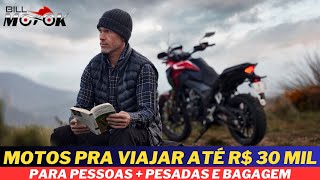 Motos até R 30 mil reais para viajar com pessoas  pesadas e bagagem o que dá pra comprar [upl. by Zetniuq]