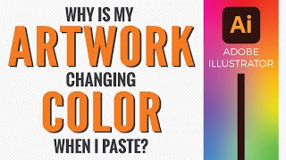 How to Fix Artwork Changing Colors when pasted into Illustrator document [upl. by Giorgia554]