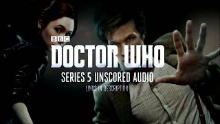 Doctor Who  Unscored Audio  Series 5 [upl. by Adnamor]