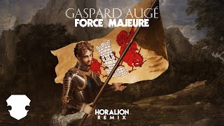 Gaspard Augé  Force Majeure Horalion Remix [upl. by Duile121]