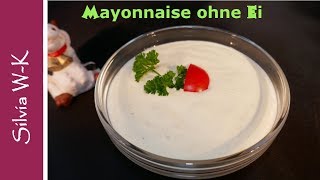 Mayonnaise  selber machen  ohne Ei [upl. by Rohn]