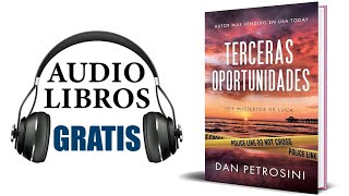 Terceras Oportunidades Audiolibro Dan Petrosini [upl. by Jill]