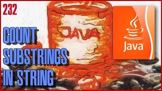 JAVA EXERCISES Count substrings in string using regex [upl. by Lisbeth]