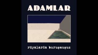 Adamlar  Rüyalarda Buruşmuşum Official Audio [upl. by Eseilanna]