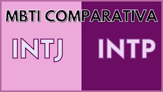 MBTI COMPARATIVA INTP VS INTJ [upl. by Dole595]