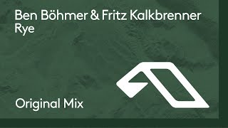 Ben Böhmer amp Fritz Kalkbrenner  Rye [upl. by Aicilak750]