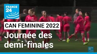 CAN féminine 2022 Journée des demifinales • FRANCE 24 [upl. by Petronia]