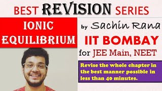 Ionic Equilibrium Full Revision Concepts  One Shot Revision  JEE NEET BITSAT  SR Unacademy [upl. by Airres]