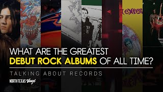 What Are The Greatest Debut Rock Albums Of All Time  Talking About Records [upl. by Nwahsor648]