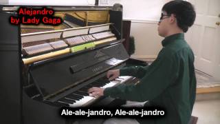 Lady Gaga  Alejandro Piano Cover Blindfolded by Will Ting Alejandro Music Video [upl. by Ydnab]