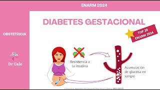 OBSTETRICIA  DIABETES GESTACIONAL  ENARM 2024 [upl. by Lutero125]