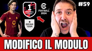 eFOOTBALL 2024  HO MODIFICATO IL MODULO E QUESTO È IL RISULTATO 😱  DREAM TEAM ROAD TO GLORY 59 [upl. by Cupo546]