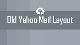 Get old Yahoo Mail layout version [upl. by Enelad]