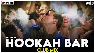 Hookah Bar  Club Mix  Khiladi 786  Akshay Kumar amp Asin  Himesh Reshammiya  DJ Ravish amp DJ Chico [upl. by Rhoades]