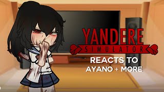 OLD yandere simulator reacts to ayano  more — yandere simulator — gacha club — no ships — part 1 [upl. by Julide]