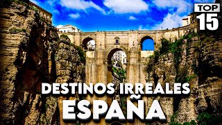 15 LUGARES que NO PARECEN REALES de ESPAÑA  MARAVILLAS de ESPAÑA [upl. by Liberati]