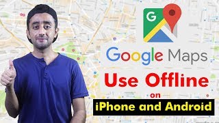 How to Use Google Maps Offline on iPhone and Android Phone  Urdu Hindi [upl. by Kcirredal]