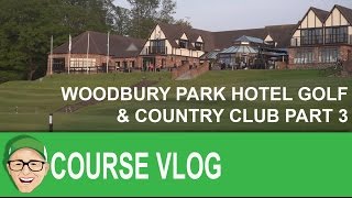 Woodbury Park Hotel Golf amp Country Club Part 3 [upl. by Wini]