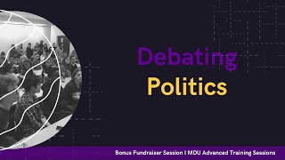 Debating Politics  Advanced Training Debate Workshop Ukraine Fundraiser Bonus [upl. by Doig]