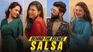 Salsa Song  Behind The Scenes  Akki Singh Ft BOHEMIA amp Sistrology  New Song 2024  Punjabi Song [upl. by Eitsim]