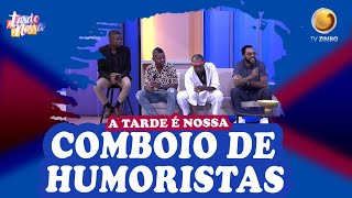 Comboio de humoristas  A tarde é nossa TV ZIMBO [upl. by Neff]