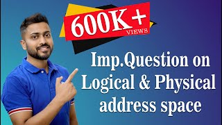 L510 Question Explanation on Logical address and Physical address space  Operating System [upl. by Salangi]