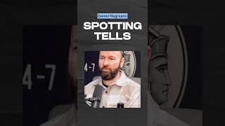 Daniel Negreanu on Spotting Tells [upl. by Ellehcam869]