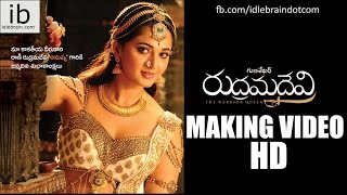 Rudhramadevi making video  idlebraincom [upl. by Ahsym]