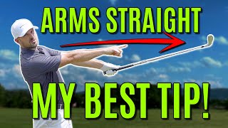 GOLF Arms Straight In The Golf Swing My BEST Tip [upl. by Marigolda]