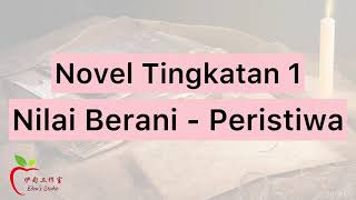 【Novel Tingkatan 1】 Nilai Berani  Peristiwa [upl. by Akehsat]