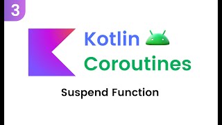 Kotlin Coroutines  Suspend Function Part 3 [upl. by Nitsirhc81]