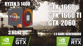 RYZEN 5 1400 OC amp GTX 1660 VS GTX 1660 TI VS RTX 2060 13 Game Benchmark [upl. by Danella]