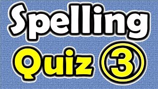 Spelling Quiz 3  ForB English Lesson [upl. by Ardolino601]