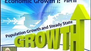 The Solow Growth Model Part III Population Growth and the Steady State [upl. by Alemaj]