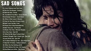 Broken Heart Sad Songs  Sad Songs Make You Cry  Best English Sad Songs Ever [upl. by Laurice]