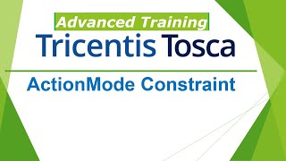 TRICENTIS Tosca 160  Lesson 25  ActionMode Constraint  Actoin Modes [upl. by Norvol449]